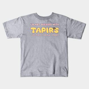 I'm not obsessed with tapirs Kids T-Shirt